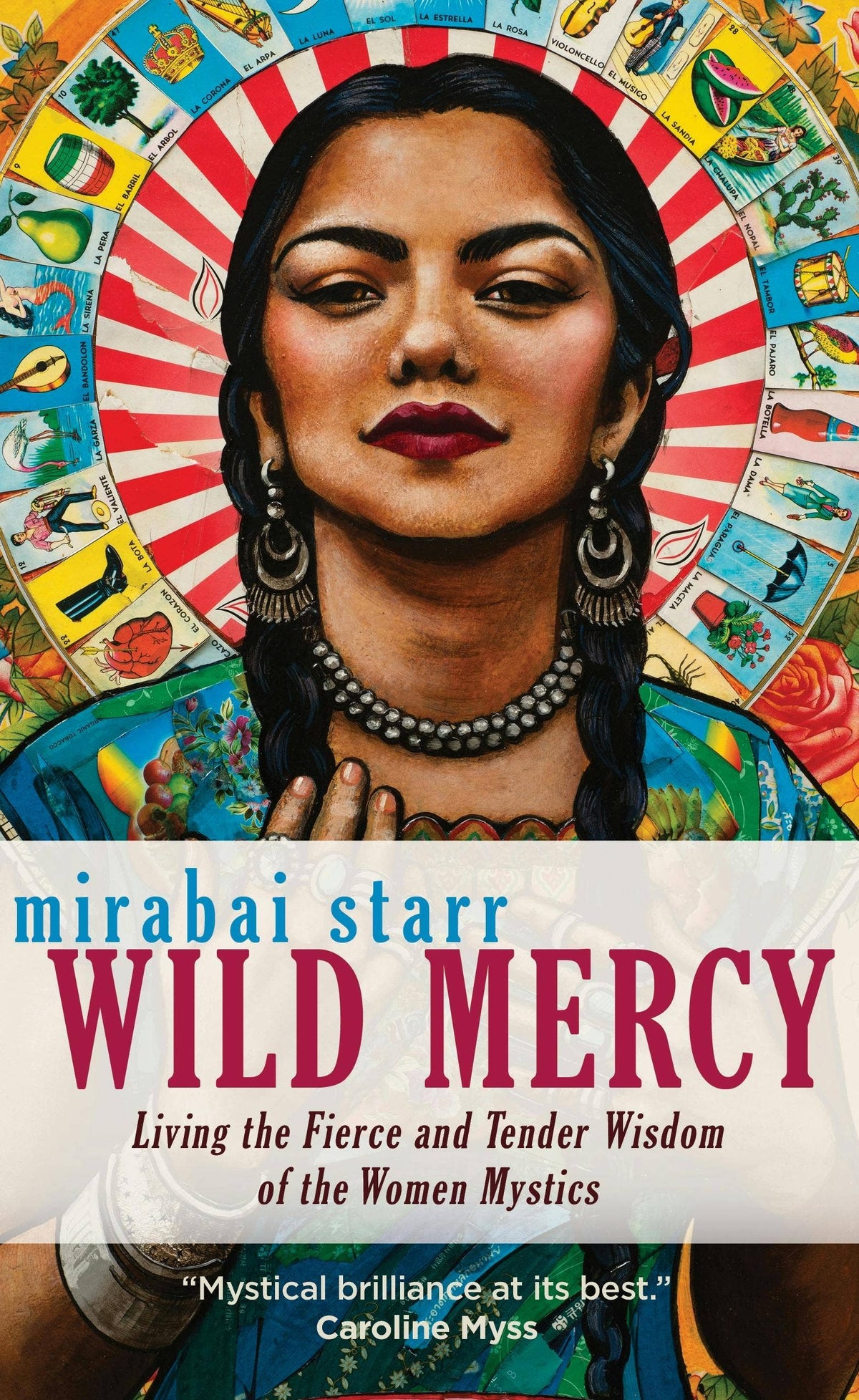Wild Mercy: Fierce & Tender Wisdom Of Women Mystics