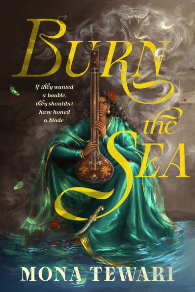 Burn The Sea by Mona Tawari