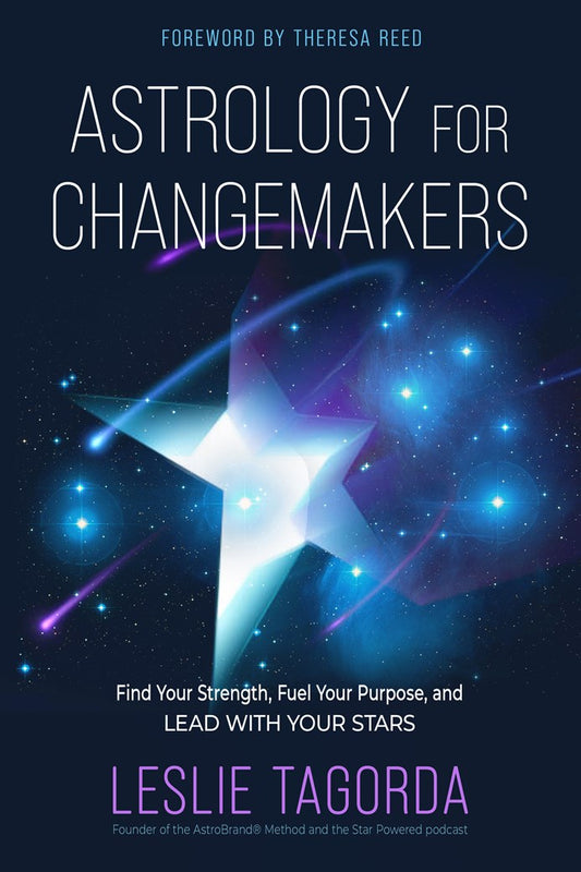 Astrology for Changemakers by Leslie Tagorda