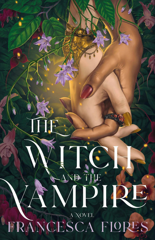 Witch And The Vampire: A Novel by Francesca Flores