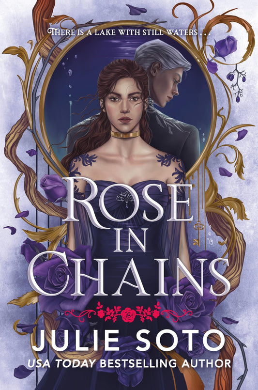 Rose In Chains by Julie Soto