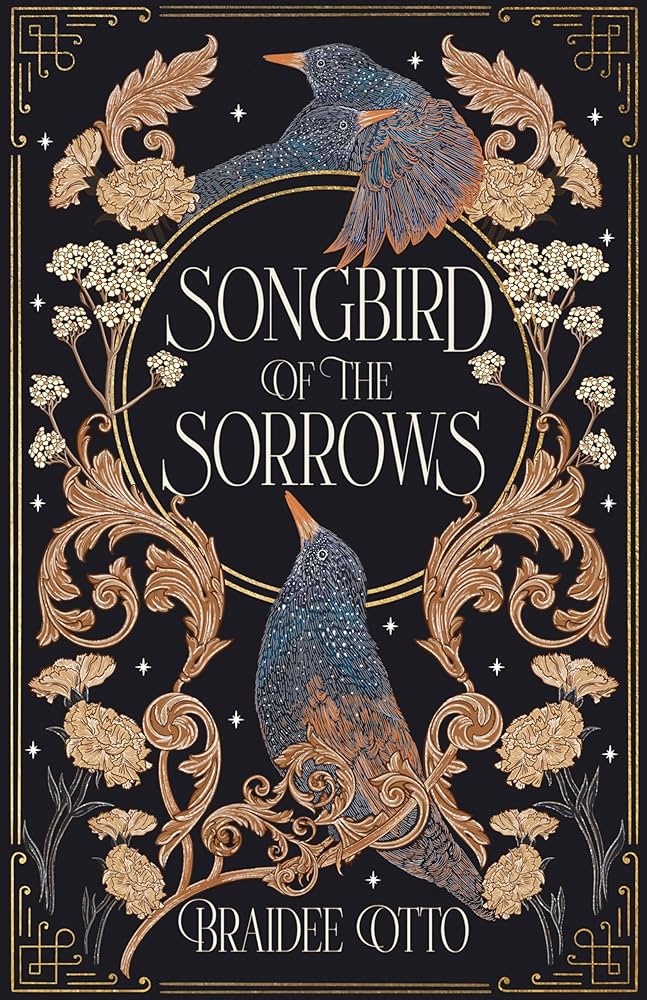 Songbird Of The Sorrows by Braidee Otto
