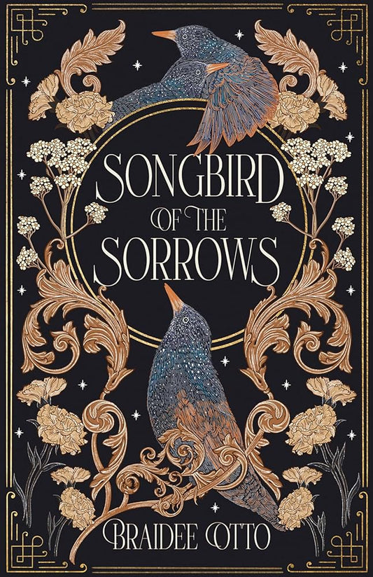 Songbird Of The Sorrows by Braidee Otto