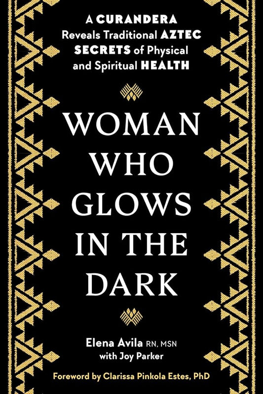 A Woman Who Glows In The Dark by Elena Avila